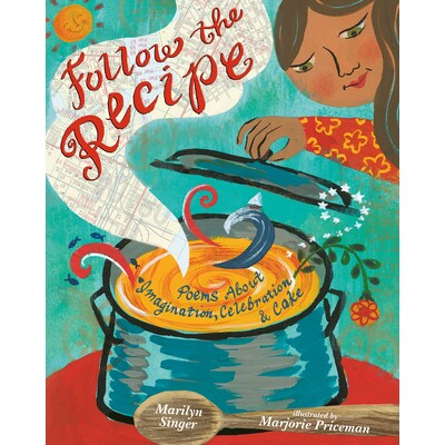 预订 遵循食谱：关于想象力、庆祝和蛋糕的诗 美食故事 英文  Follow the Recipe: Poems About Imagination, Celebration, and Ca