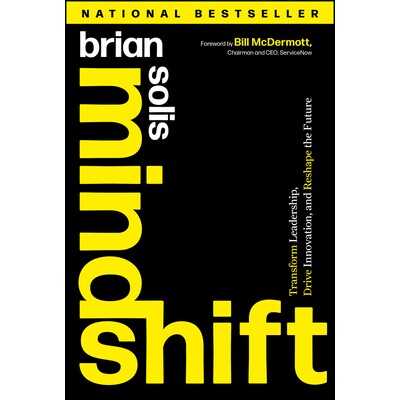 Mindshift Transform Leadership, Drive Innovation, And Reshape The Future 心态转变:拥抱无限可能性的艺术,成为有远见的*