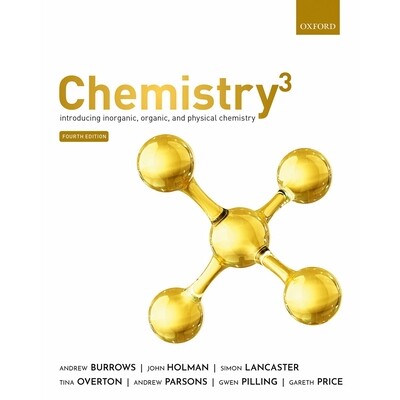 Chemistry3 Introducing inorganic, organic and physical chemistry 化学3,第4版:无机、有机和物理化学概论 9780198829980