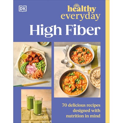 预订 健康日常高纤维:70 种以营养为设计理念的美味食谱 美食烹饪 健康饮食 健康每一天 英文 Healthy Everyday High Fiber: 70 D