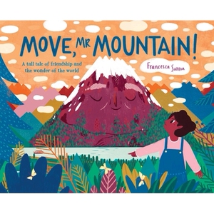 大山先生，让一让！Francesca Sanna 插画 精装绘本 Move, Mr Mountain! 英文原版