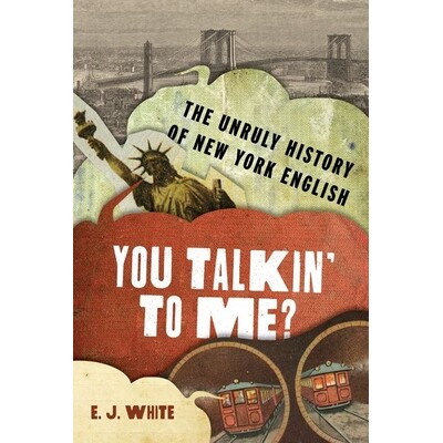 The Unruly History of New York English