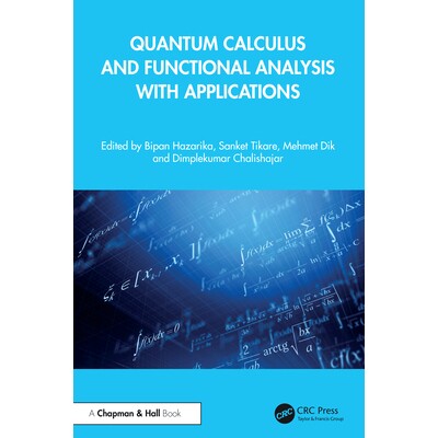 Quantum Calculus and Functional Analysis with Applications 量子微积分与泛函分析及应用 9781041014478