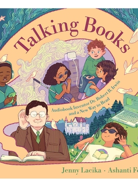 预售 有声书的诞生 发明家传记 精装绘本英文原版 Talking Books: Audiobook Inventor Dr. Robert B. Irwin and New Way to Read