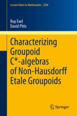 预订 Characterizing Groupoid C*-algebras of Non-Hausdorff Étale Groupoids