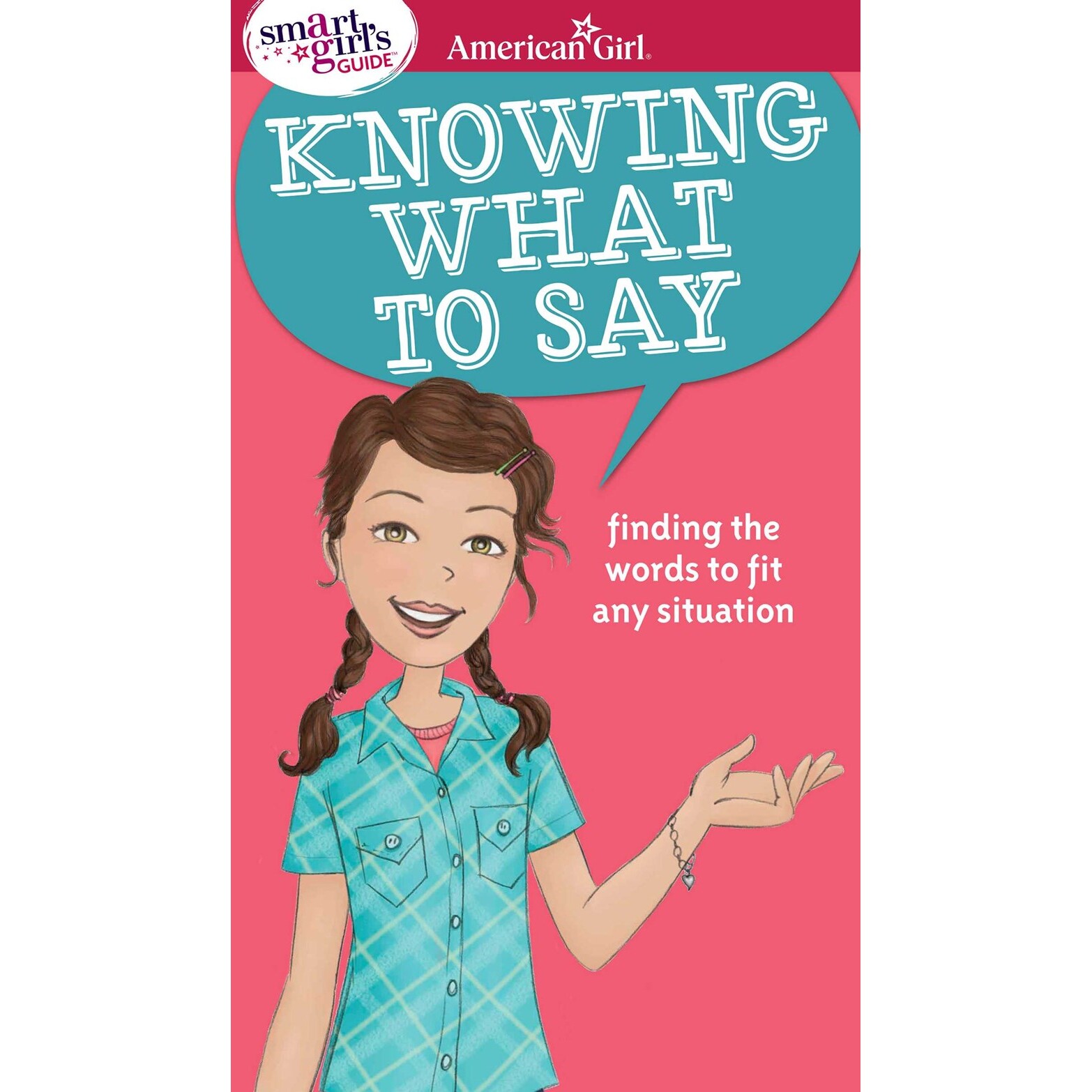预售 聪明女孩指南 会说会道 American Girl 成长指南 英文原版 Smart Girl's Guide: Knowing What to Say