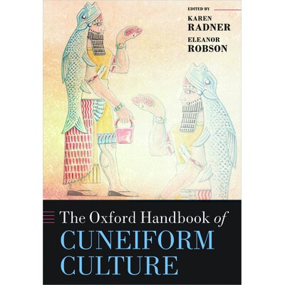 The Oxford Handbook of Cuneiform Culture 牛津楔形文字文化手册 9780198856030