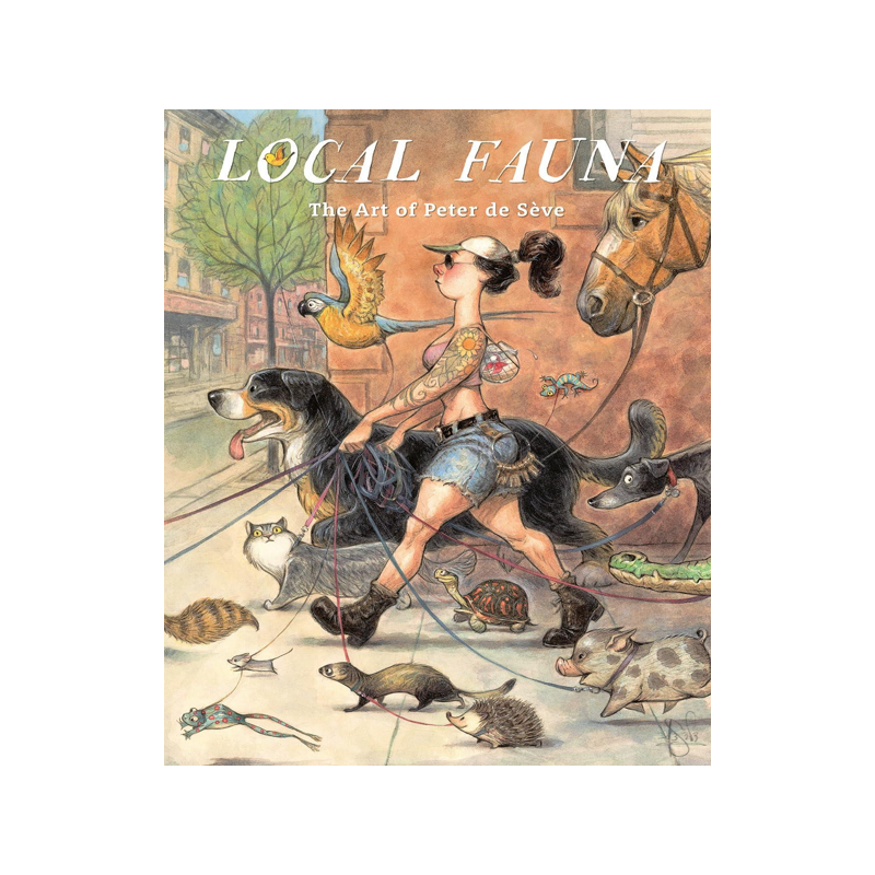 Local Fauna: The Art of Peter de Seve