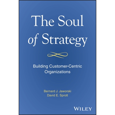 预订 The Soul of Strategy Building Customer Centric Organizations 战略的灵魂：构建以客户为中心的组织 9781394279937