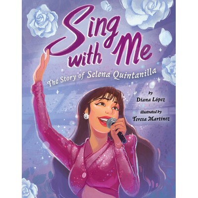 预订 和我一起唱歌：赛琳娜·昆塔尼拉的故事 拉美裔文化 英文  Sing with Me: The Story of Selena Quintanilla:9780593110959