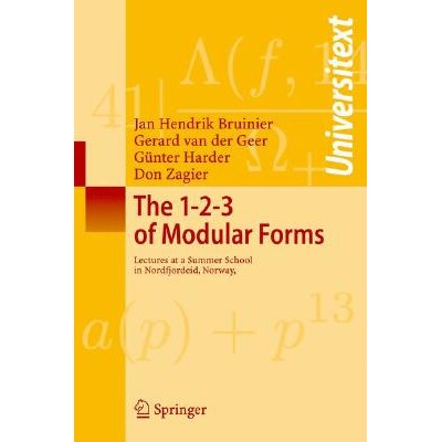 The 1-2-3 of Modular Forms Lectures at a Summer School in Nordfjordeid, Norway 模块化形式的入门知识:挪威诺德峡湾暑期学