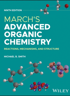 March’s Advanced Organic Chemistry Reactions, Mechanisms, and Structure 三月高级有机化学：反应、机理和结构 97813942429