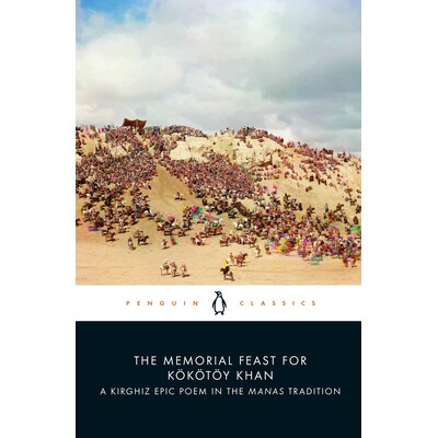 预订 柯可托伊可汗纪念盛宴 玛纳斯传统中的吉尔吉斯史诗 诗歌 The Memorial Feast for Kökötöy Khan A Kirghiz Epic Poem in