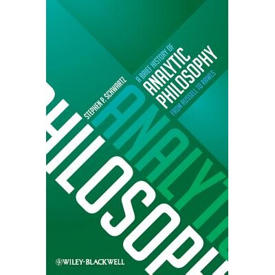 A Brief History Of Analytic Philosophy From Russell To Rawls 分析哲学简史：从罗素到罗尔斯 9780470672082
