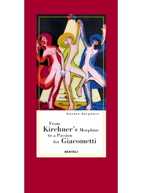 From Kirchner’s Morphine to a Passion for Giacometti: Encounters with two dear friends of Alberto Giacometti 从柯克纳