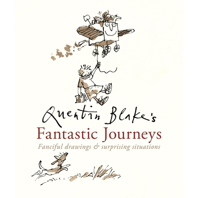现货 昆汀·布莱克的奇幻之旅 精装插画集 绘本艺术 英文原版 Quentin Blake's Fantastic Journeys