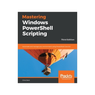 [预订]Mastering Windows Powershell Scripting 9781789536669