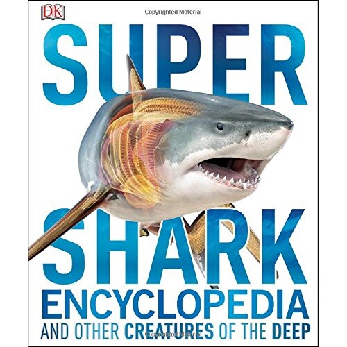 预订 Super Shark Encyclopedia And Other Creatures of the Deep 超级鲨鱼百科全书 9781465435842