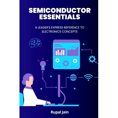 预订 Semiconductor Essentials: A Leader’s Express Reference To Electronics Concepts: 9798327584556