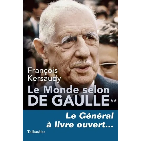 预售 戴高乐眼中的世界 卷二 法国历史研究 François Kersaudy 法语原版 Le monde selon de Gaulle 2 Le général à livre ouv