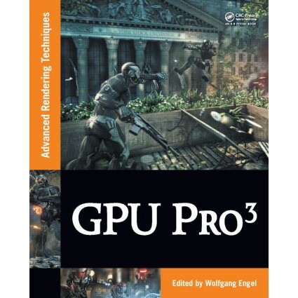 GPU PRO 3 Advanced Rendering Techniques GPU图形处理器PRO 3:高级渲染技术 9781439887820