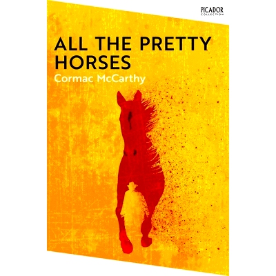 现货 天下骏马 边境三部曲1 科马克·麦卡锡 Cormac McCarthy 英文原版 Picador系列 All the Pretty Horses