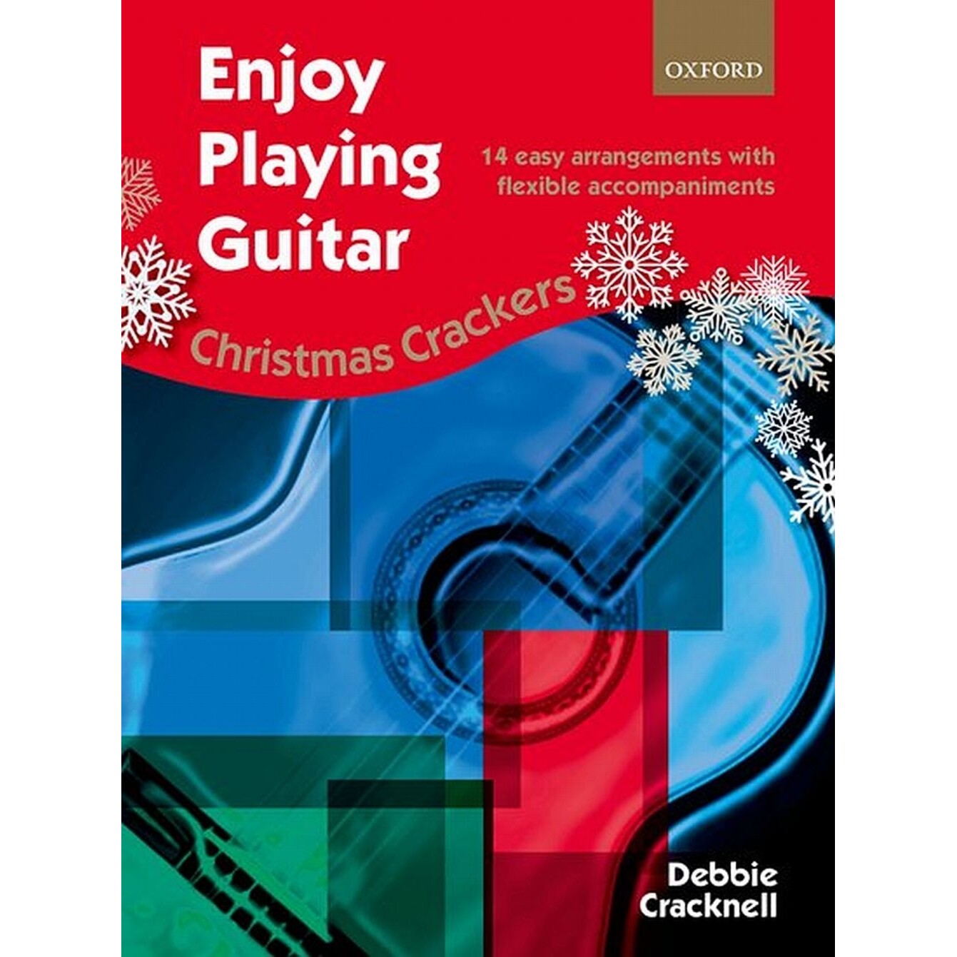 Enjoy Playing Guitar: Christmas Crackers 14 easy arrangements with flexible accompaniments 弹奏吉他欢乐圣诞：14首简易曲