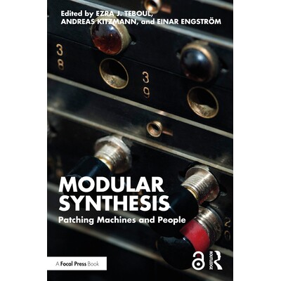 Modular Synthesis Patching Machines and People 模块化合成：修补机器与人 9781032113463