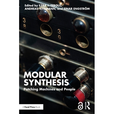 Modular Synthesis Patching Machines and People 模块化合成：修补机器与人 9781032113463