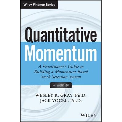 Quantitative Momentum A Practitioner’S Guide To Building A Momentum-Based Stock Selection System 定量动量：基于动量的
