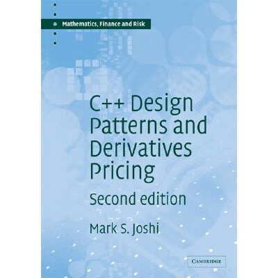 C++ Design Patterns and Derivatives Pricing C++设计模式和金融衍生品定价 9780521721622