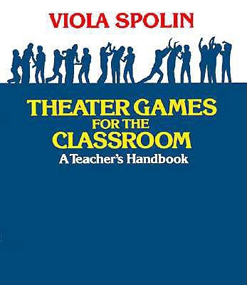 英文原版 课堂戏剧游戏：教师手册 Theater Games for the Classroom: A Teacher's Handbook