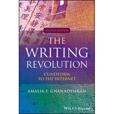 The Writing Revolution Cuneiform to the Internet 书写*:楔形文字走向互联网 第2版 9781394218196