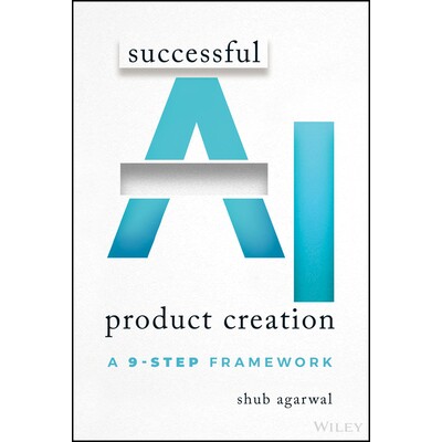 预订 Successful Ai Product Creation a 9-Step Framework 成功人工智能产品创建：9 步框架 9781394337842
