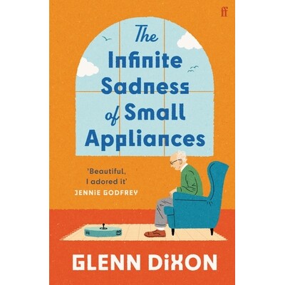 预售 小家电的无限悲伤 The Infinite Sadness of Small Appliances 国际*小说 Glenn Dixon 温暖治愈 科幻小说 英文原版