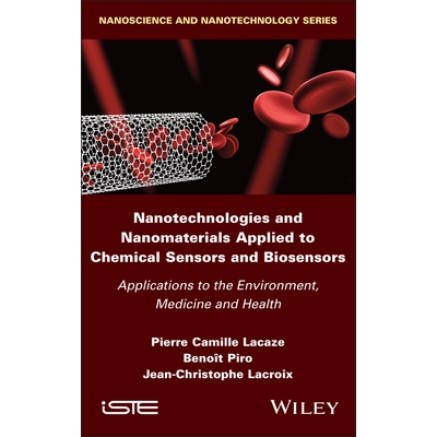 Nanotechnologies and Nanomaterials Applied to Chemical Sensors and Biosensors Applications to the Environment, Medicine