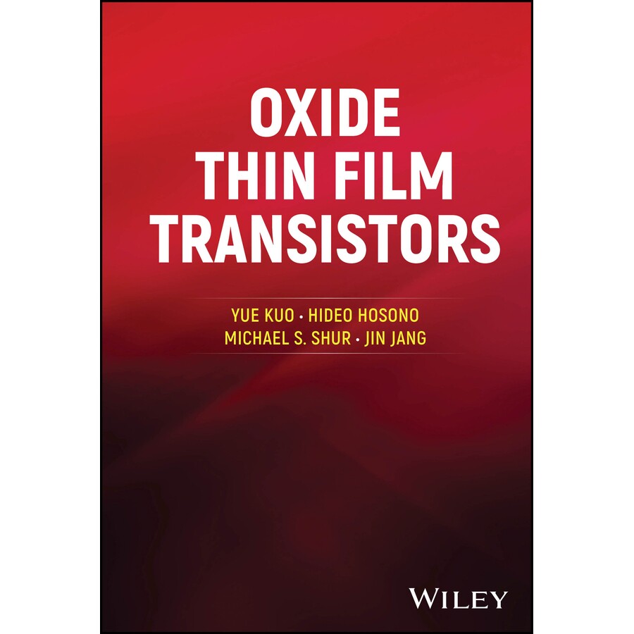 Oxide Thin Film Transistors 氧化物薄膜晶体管 9781394200146