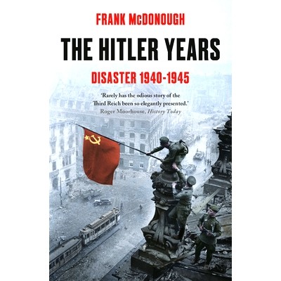 德国近代史 希特勒那些年 1940-1945年的灾难 Frank McDonough 二战纪实 英文原版 The H