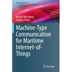 Machine-Type Communication for Maritime Internet-of-Things From Concept to Practice 用于海上物联网的机器通信：从概念到