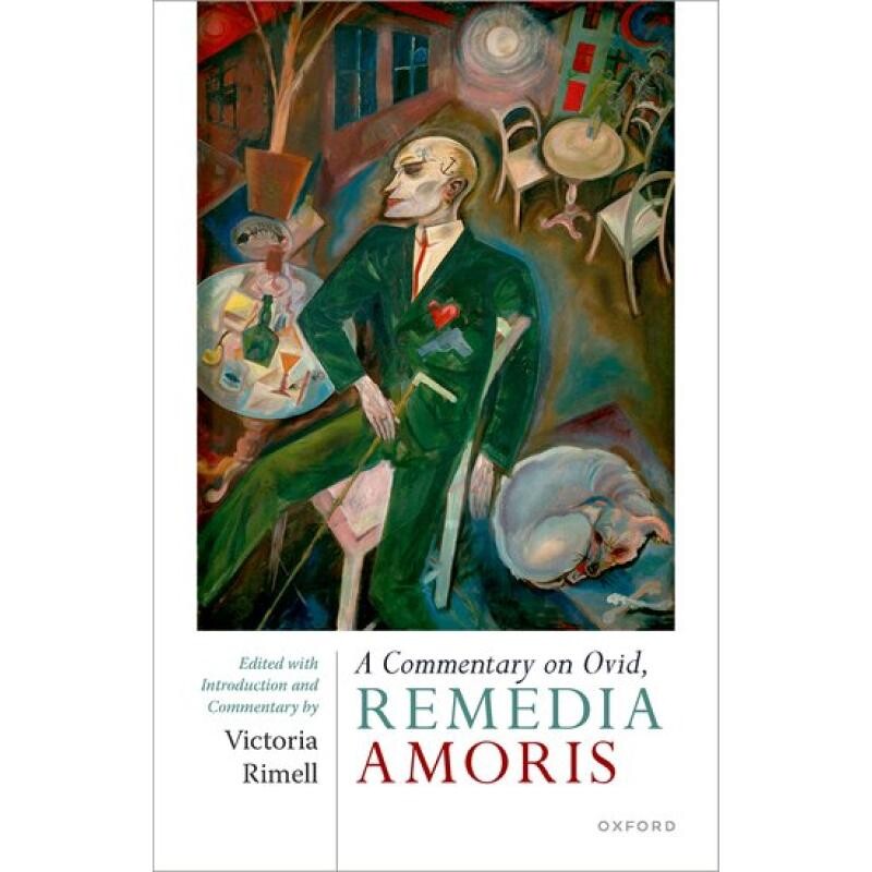 A Commentary on Ovid, Remedia Amoris Edited with Introduction and Commentary 评奥维德的《情商良方》:含编辑引言与评注 9