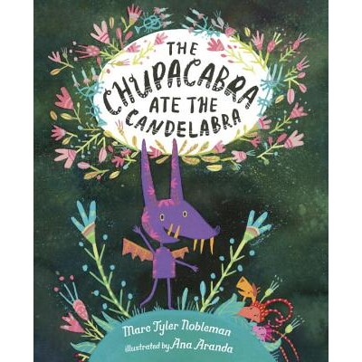 预订 卓柏卡布拉吃了烛台 奇幻故事 龙独角兽神话生物 英文  The Chupacabra Ate the Candelabra:9780399174438