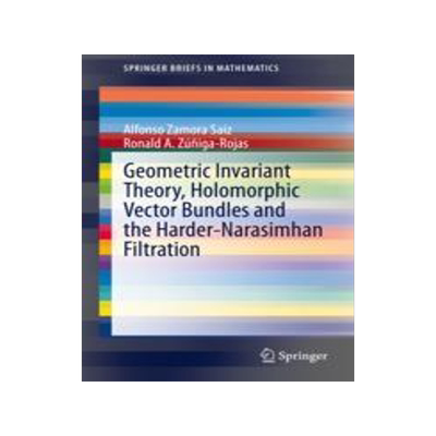 现货 Geometric Invariant Theory, Holomorphic Vector Bundles and the Harder-Narasimhan Filtration