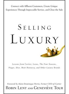 Selling Luxury Connect with Affluent Customers, Create Unique Experiences Through Impeccable Service, and Close the Sal