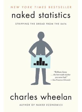 Naked Statistics Stripping the Dread from the Data 赤裸裸的统计数据：从数据中剔除恐惧 9780393347777