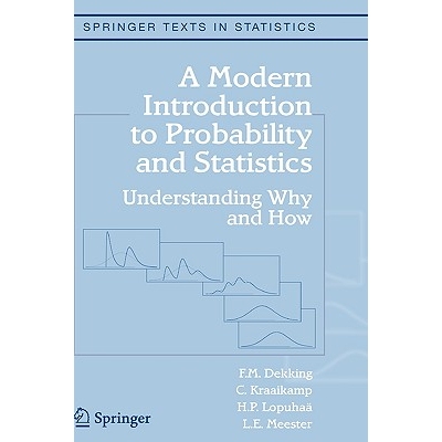 A Modern Introduction to Probability and Statistics Understanding Why and How 现代概率与统计导论：理解其原理和方法 9781