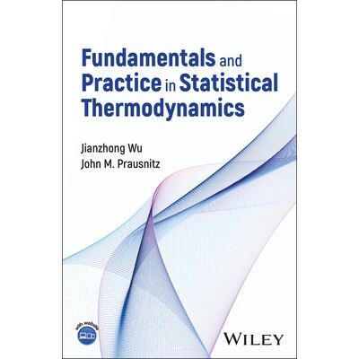 Fundamentals and Practice in Statistical Thermodynamics 统计热力学基础与实践 9781394161423