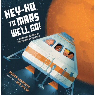 预订 嘿嘿，我们要去火星！太空时代版本的山谷里的农夫 航空航天 英文  Hey-Ho, to Mars We'll Go！ A Space-Age Version of The