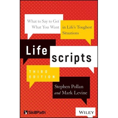 Lifescripts What To Say To Get What You Want In Life’S Toughest Situations, Third Edition 生活脚本：在生活*艰难的情况