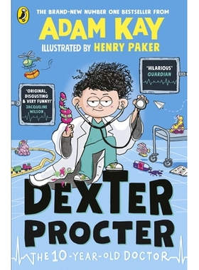 十岁儿科医生德克斯特 英文原版 Adam Kay 平装 儿童科普趣味读物 Dexter Procter the 10-Year-Old Doctor
