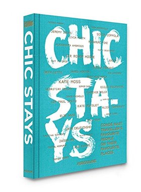 现货包邮 Chic Stays: 悦游 Conde Nast Traveler 推荐世上超美度假旅游酒店设计书 别致旅行艺术生活画册书 英文原版
